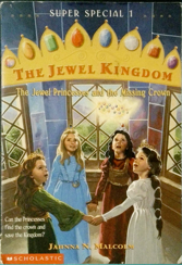 The Jewel Kingdom The Jewel Princesses and the Missing Crown